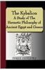 Kybalion - A Study of the Hermetic Philosophy of Ancient Egypt and Greece