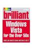 Brilliant Microsoft Windows Vista for the Over 50s