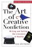 The Art of Creative Nonfiction: Writing and Selling the Literature of Reality