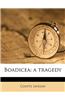 Boadicea: A Tragedy