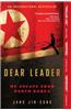 Dear Leader: My Escape from North Korea