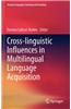 Cross-linguistic Influences in Multilingual Language Acquisition