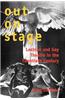 Out on Stage: Lesbian and Gay Theater in the Twentieth Century