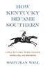 How Kentucky Became Southern