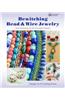 Bewitching Bead & Wire Jewelry: Easy Techniques for 40 Irresistible Projects