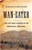 Man-Eater: The Life and Legend of an American Cannibal