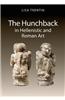 The Hunchback in Hellenistic and Roman Art