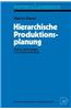 Hierarchische Produktionsplanung