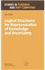 Logical Structures for Representation of Knowledge and Uncertainty