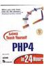 Teach Yourself PHP 4 In 24 Hours