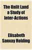 The Unlit Land a Study of Inter-Actions