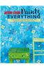 Annie Sloan Paints Everything: Step-By-Step Projects for Your Entire Home, from Walls, Floors, and Furniture, to Curtains, Blinds, Pillows, and Shade