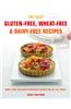 The Best Gluten-free, Wheat-free and Dairy-free Recipes: More Than 100 Mouth-watering Recipes for All the Family