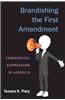 Brandishing the First Amendment: Commercial Expression in America