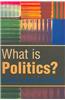 What Is Politics?: The Activity and Its Study