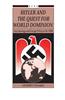 Hitler and the Quest for World Domination