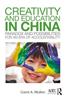 Creativity and Education in China: Paradox and Possibilities for an Era of Accountability