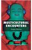 Multicultural Encounters