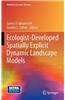 Ecologist-Developed Spatially-Explicit Dynamic Landscape Models