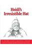 Heidi's Irresistible Hat