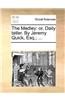 The Medley: or, Daily tatler. By Jeremy Quick, Esq.; ...