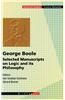 George Boole - Selected Manuscripts on Logic and Its Philosophy
