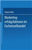 Marketingerfolgsfaktoren Im Facheinzelhandel