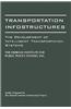 Transportation Infostructures: The Development of Intelligent Transportation Systems