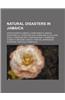 Natural Disasters in Jamaica: Earthquakes in Jamaica, Hurricanes in Jamaica, Hurricane Lili, Hurricane Ivan, Hurricane Allen, Port Royal