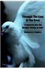 Through the Eyes of the Dove: A Journey Into the Deeper Things of God