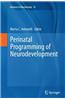 Perinatal Programming of Neurodevelopment