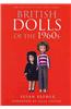 British Dolls of the 1960s