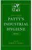 Patty's Industrial Hygiene, I: Introduction to Industrial Hygiene II: Recognition and Evaluation of Chemical Agents