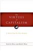 The Virtues of Capitalism: A Moral Case for Free Markets