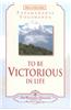 To be Victorious in Life