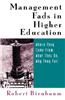 Management Fads in Higher Education: Where They Come From, What They Do, Why They Fail