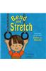 Bend and Stretch: Learning about Your Bones and Muscles