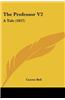 The Professor V2: A Tale (1857)