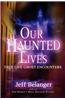 Our Haunted Lives