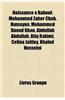 Naissance Kaboul: Mohammed Zaher Chah, Hum[yn, Mohammed Daoud Khan, Abdullah Abdullah, Atiq Rahimi, Celina Jaitley, Khaled Hosseini