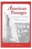 American Passages: An Anthology of Reading on Our Immigrant Experience