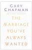 The Marriage You've Always Wanted