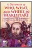 A Dictionary of Who, What, and Where in Shakespeare