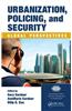 Urbanization, Policing, and Security