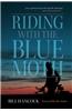 Riding with the Blue Moth