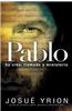 Pablo Su Vida, Llamado y Ministerio