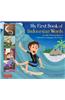My First Book of Indonesian Words: An ABC Rhyming Book of Indonesian Language and Culture