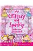 My Glittery & Sparkly Sticker & Activity Book
