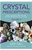 Crystal Prescriptions: Space Clearing, Feng Shui and Psychic Protection. an A-Z Guide.
