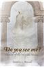 Do You See Me?: Memoir of the Invisible Woman
